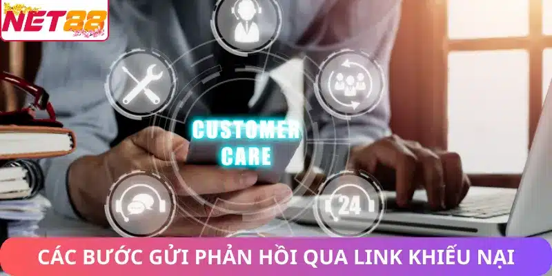 Các bước gửi phản hồi qua link khiếu nại nhà cái Net88