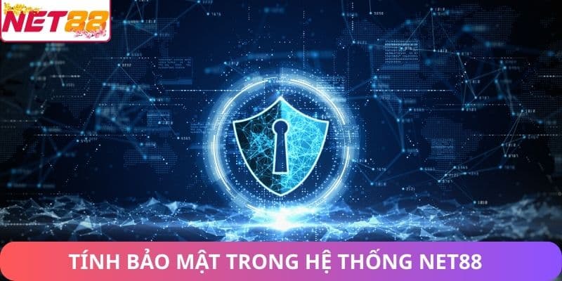 Tính bảo mật trong hệ thống Net88